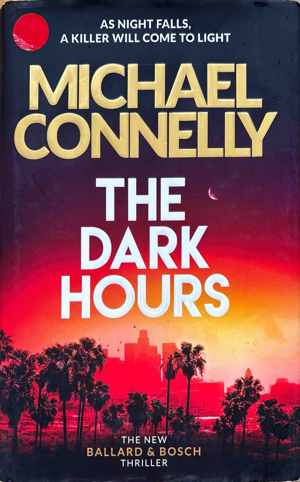 The Dark Hours - Michael Connelly