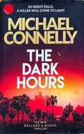 The Dark Hours - Michael Connelly