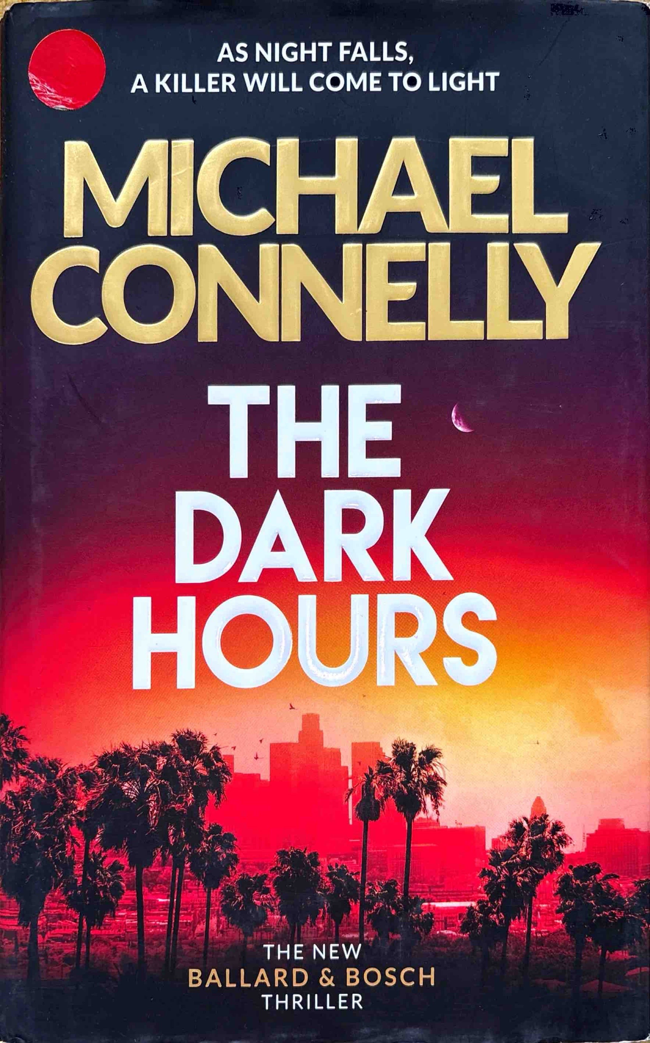 The Dark Hours - Michael Connelly