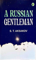 A Russian Gentleman - S.T. Aksakov