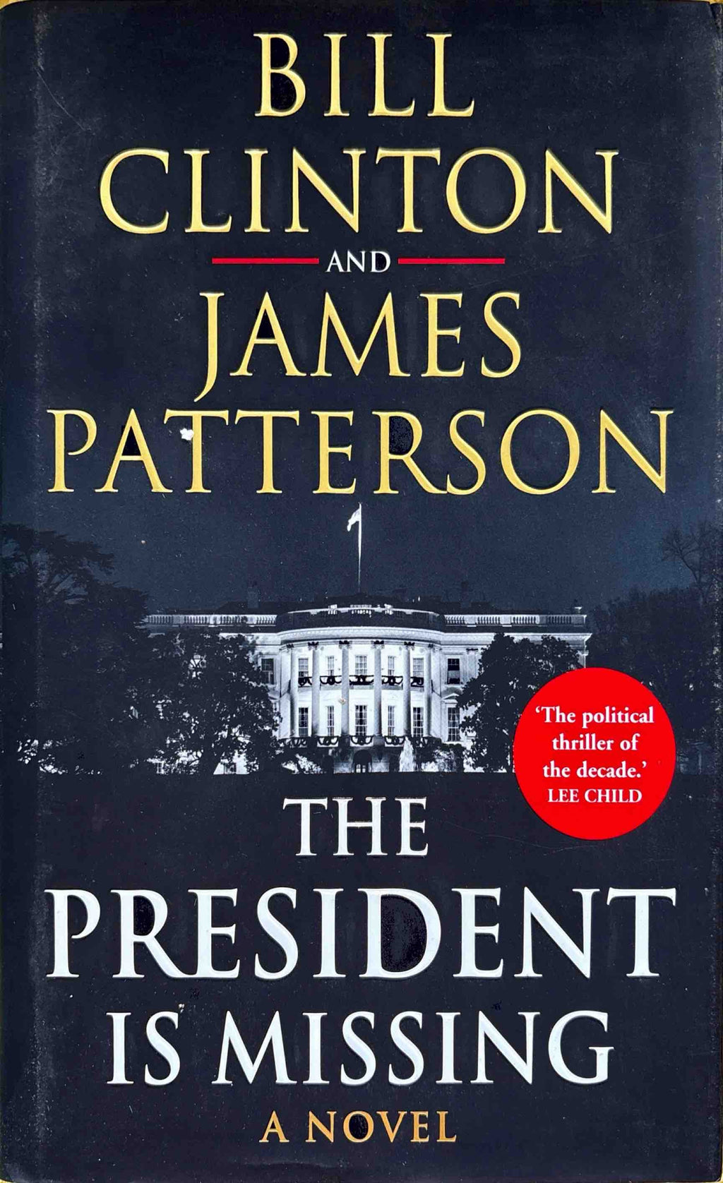 The President is Missing - James Patterson