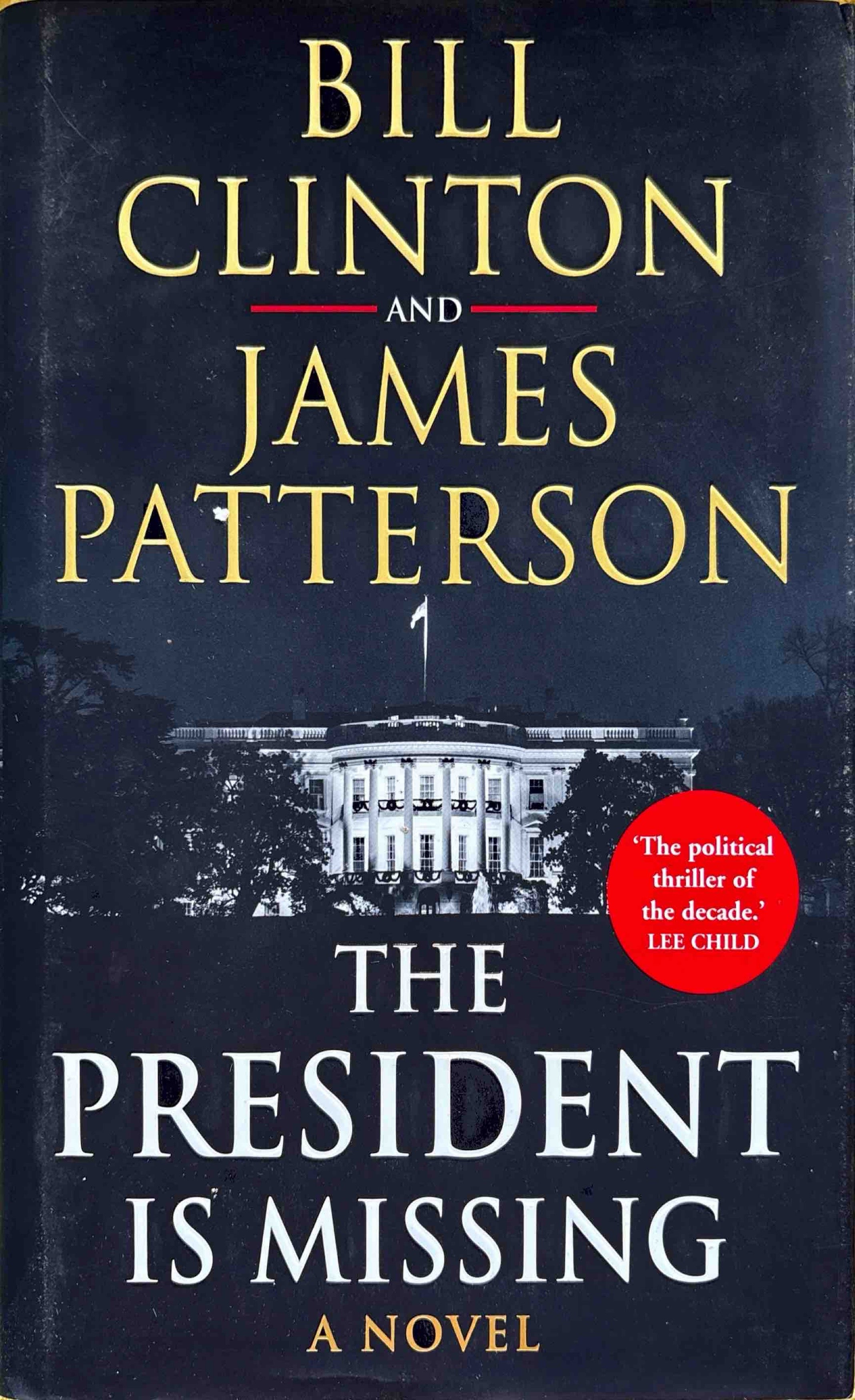 The President is Missing - James Patterson