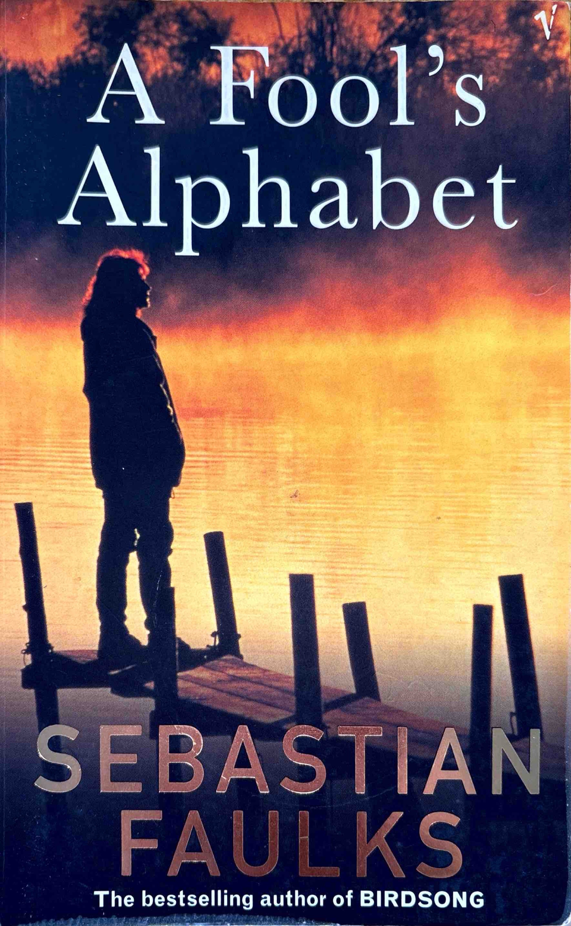 A Fool’s Alphabet - Sebastian Faulks