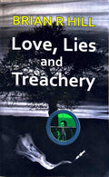 Love, Lies and Treachery - Brian R Hill