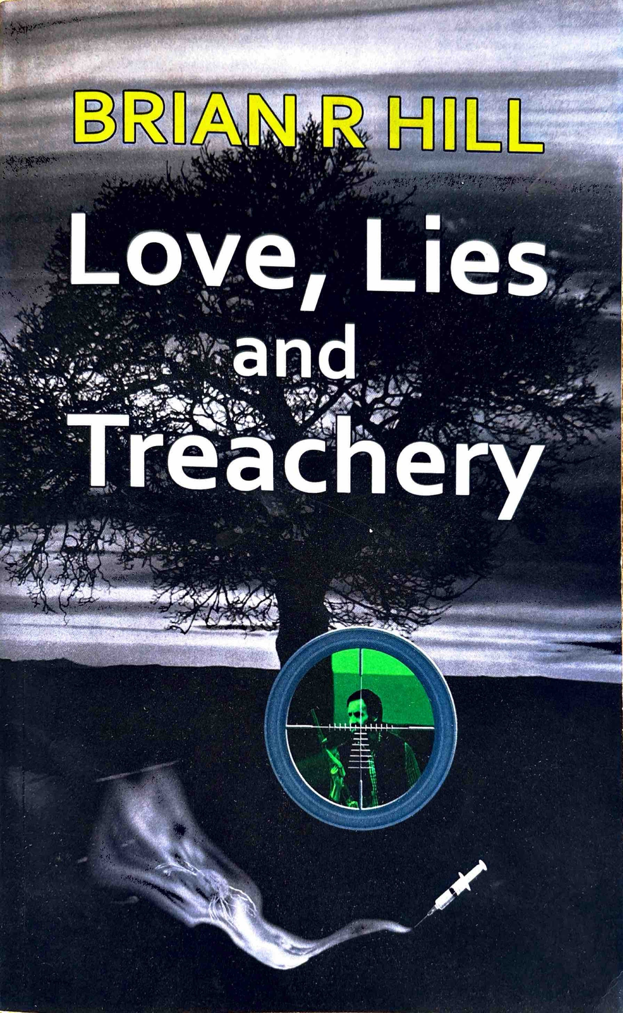 Love, Lies and Treachery - Brian R Hill